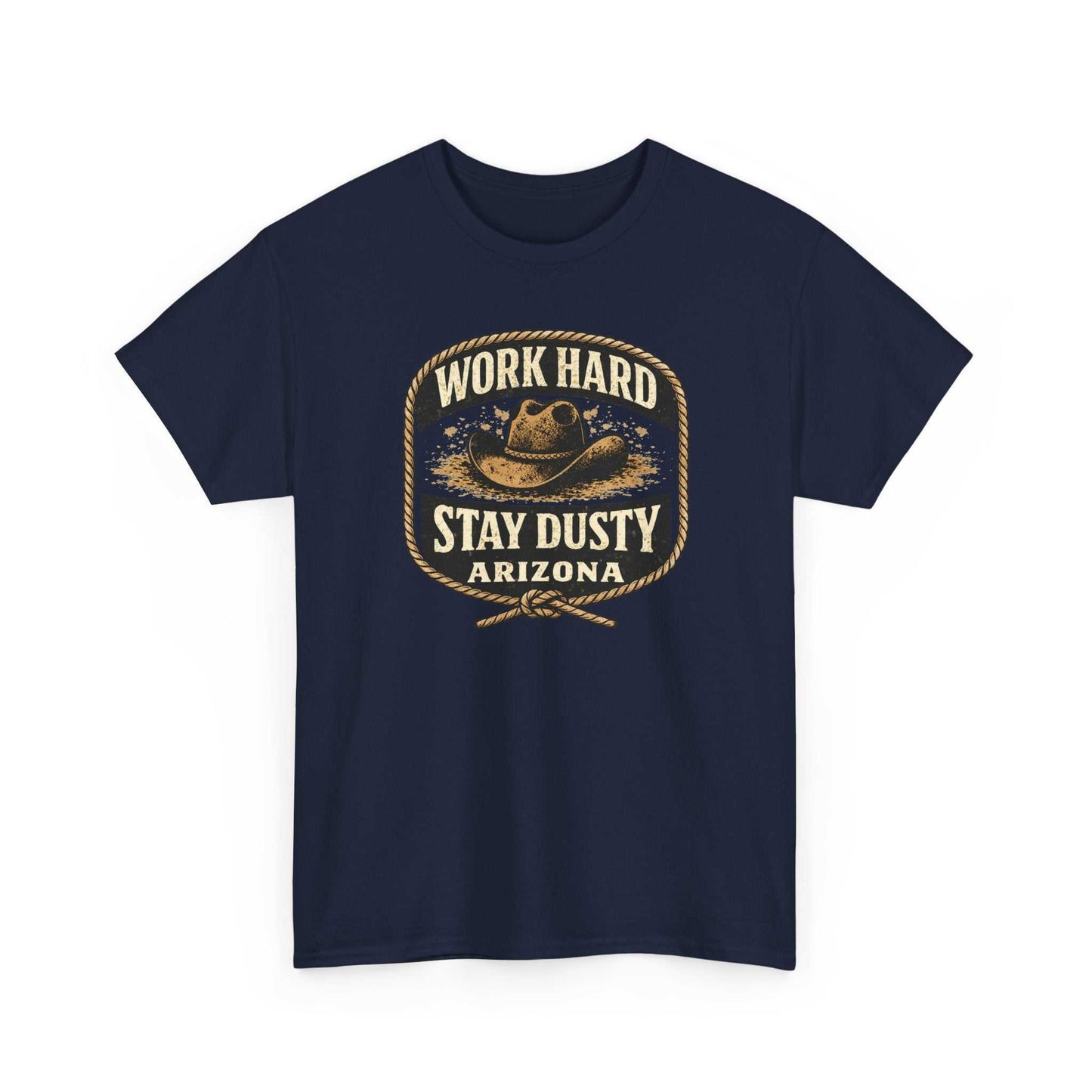 Vintage Arizona Work Hard Stay Dusty T-Shirt by Big Sky Ranch Co., featuring western cowboy design on a casual cotton tee.
