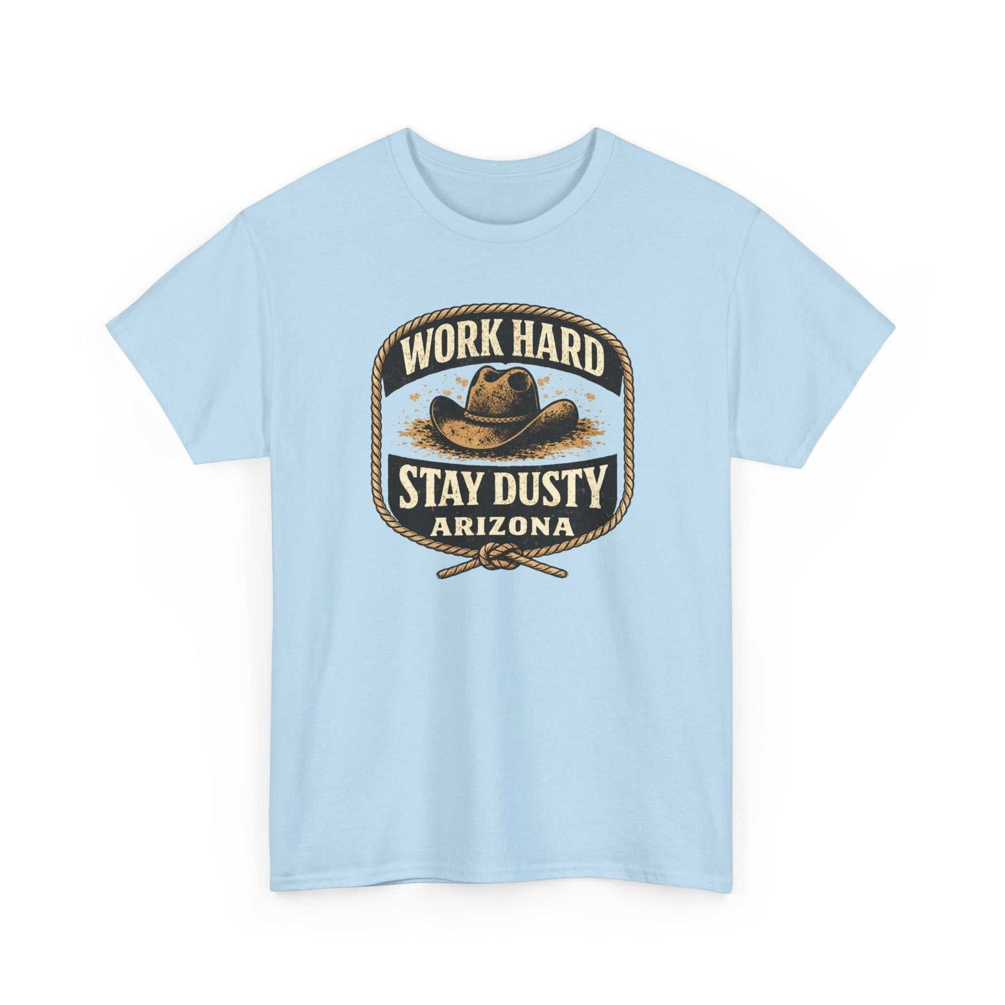 Vintage Arizona Work Hard Stay Dusty T-Shirt by Big Sky Ranch Co., featuring Western cowboy design on a casual cotton tee.