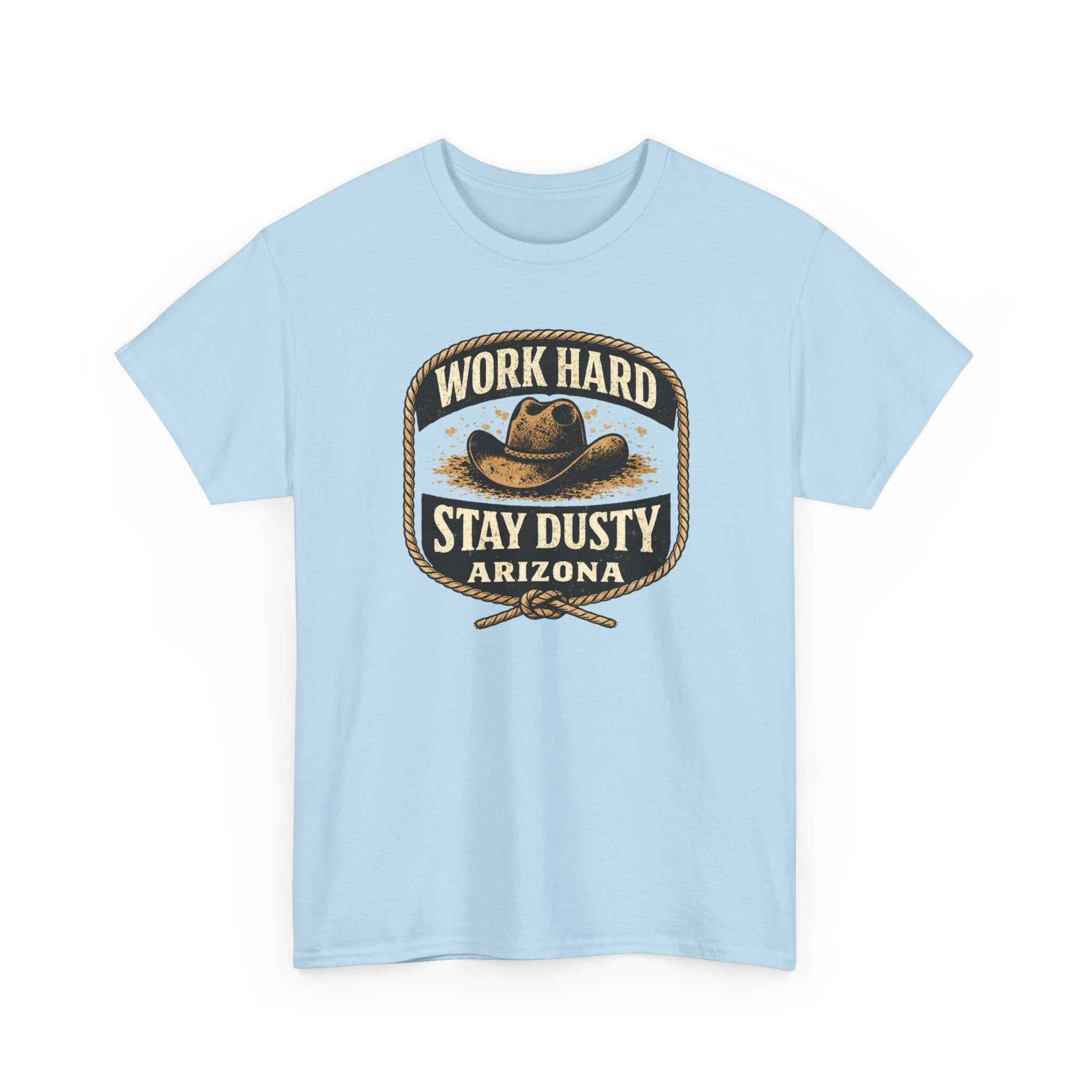 Vintage Arizona Work Hard Stay Dusty T-Shirt by Big Sky Ranch Co., featuring Western cowboy design on a casual cotton tee.