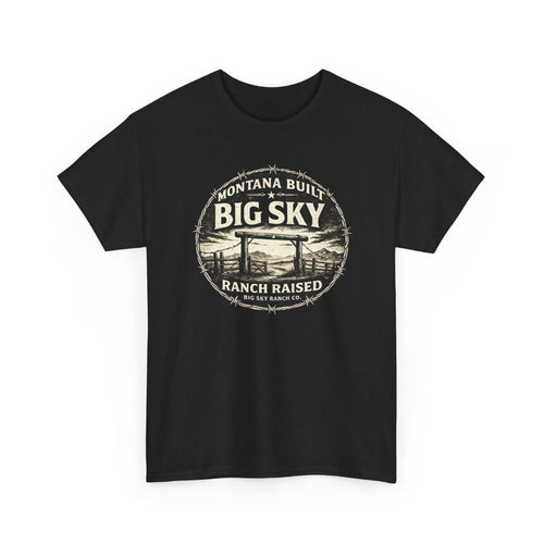 Big Sky Ranch Co. T-shirt featuring "Montana Built, Ranch Raised" graphic with cowboy and ranch imagery.