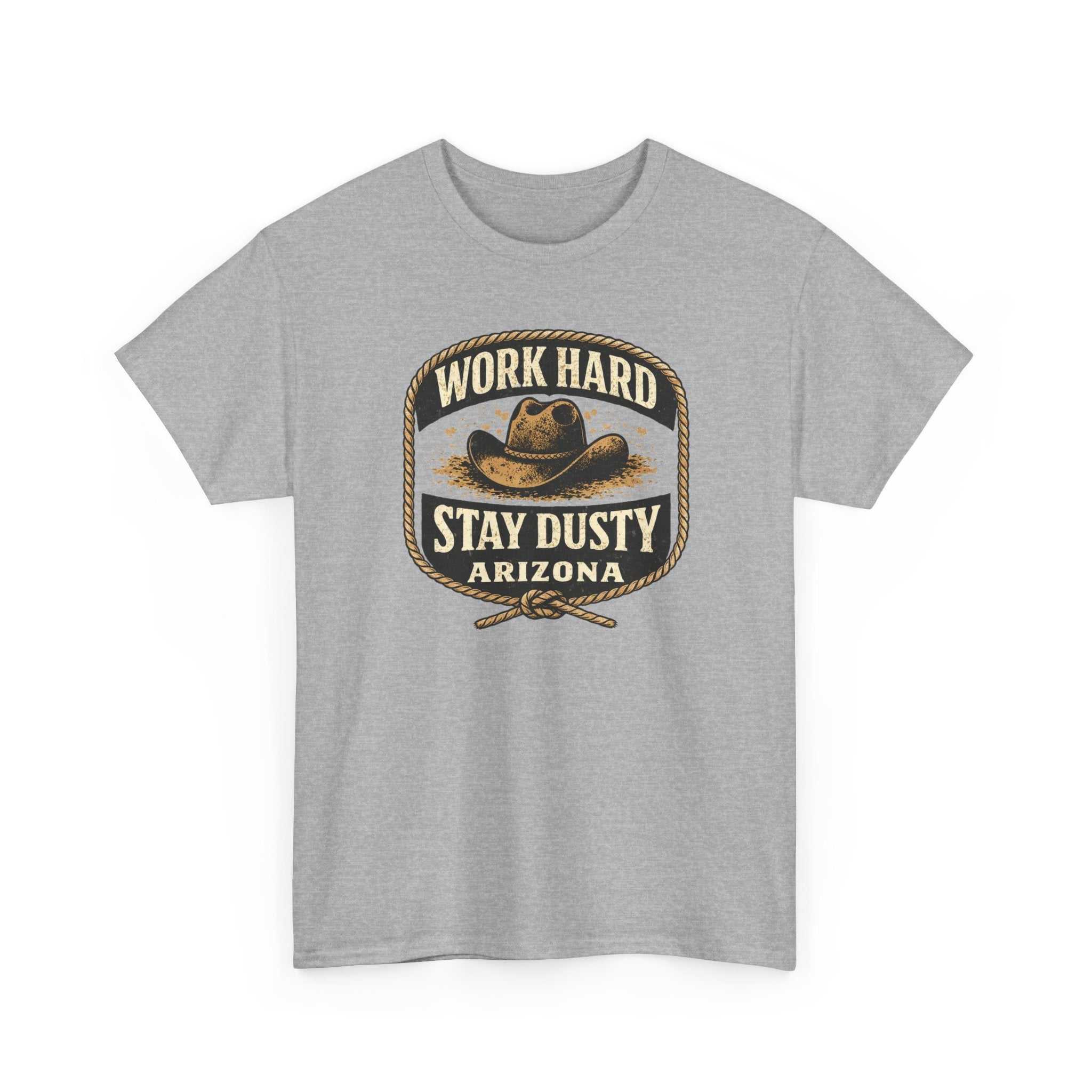 Vintage Arizona Work Hard Stay Dusty T-Shirt by Big Sky Ranch Co., featuring Western cowboy design and casual cotton fabric.
