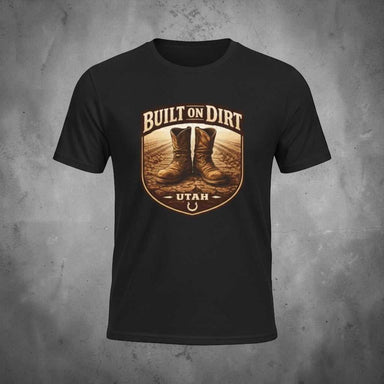 Built on Dirt Utah T-Shirt with vintage western boots graphic