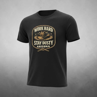 Arizona Work Hard Stay Dusty T-Shirt — Vintage Western Cowboy Tee
